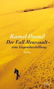 Kamel Daoud - Der Fall Mersault (Kiepenheuer und Witsch)