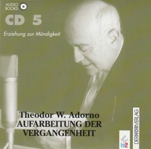 Theodor W. Adorno: Erziehung zur Mündigkeit (Hessischer Rundfunk/DAV)