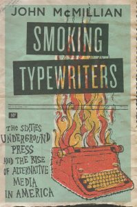 John McMillian - Smoking Typewriters (Oxford University Press, 2011)