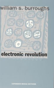 William S. Burroughs - Electronic Revolution (Expanded Media Editions, 1979)