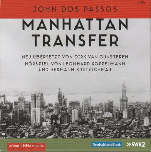 John Dos Passos: Manhattan Transfer (SWR/HörbuchHamburg, 2016)