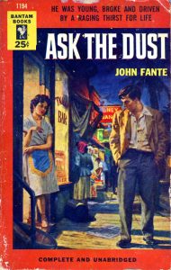 John Fante: Ask the Dust (Bantam Books, 1954)