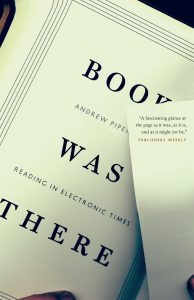 Andrew Piper - Book Was There (University of Chicago Press)