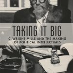 Stanley Aronowitz: Taking It Big (Columbia University Press, 2012)