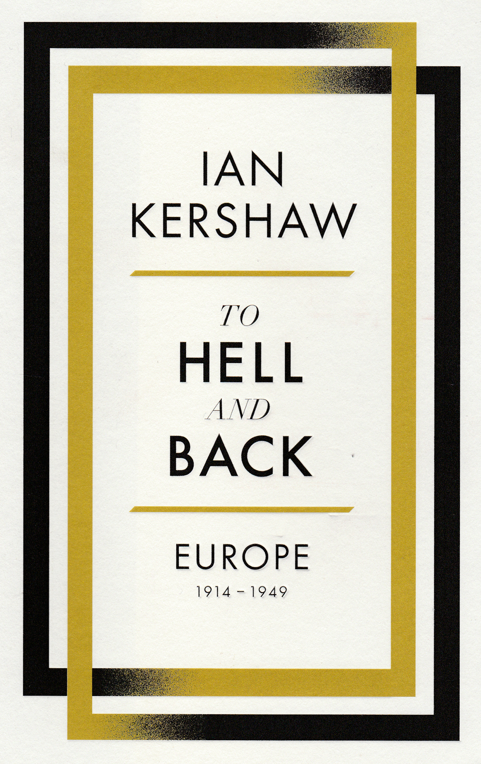 Ian Kershaw: To Hell and Back (Allen Lane, 2015)