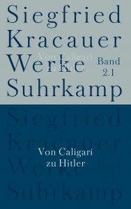 Siegfried Kracauer - Von Caligari zu Hitler (Suhrkamp, 2012)