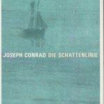 Joseph Conrad - Die Schattenlinie (Hanser, 2017)
