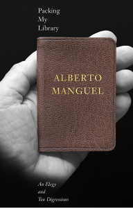 Alberto Manguel: Packing my Library (Yale University Press, 2018)