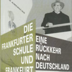 Die Frankfurter Schule und Frankfurt (Wallstein Verlag, 2009)