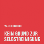 Walter Boehlich: Kein Grund zur Selbstreinigung (Verbrecher Verlag, 2019)