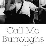 Barry Miles: Call Me Burroughs (Twelve, 2014)