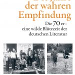 Helmut Böttiger: Die Jahre der wahren Empfindung (Wallstein, 2021)
