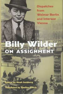 Billy Wilder on Assignment, herausgegeben von Noah Isenberg (Princeton University Press, 2021)