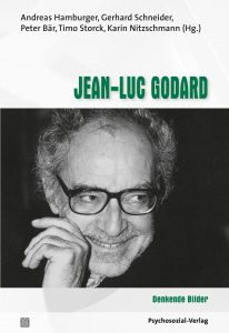Jean Luc Godard: Denkende Bilder (Psychosozial-Verlag, 2020)