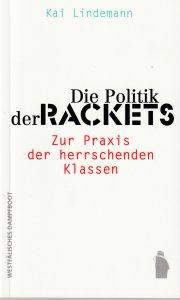 Kai Lindemann - Die Politik der Rackets