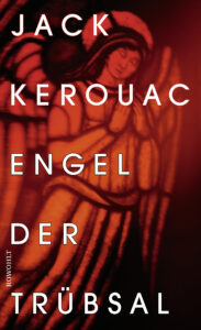 Jack Kerouac: Engel der Trübsal (Rowohlt, 2022)