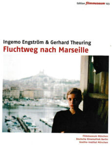 Ingemo Engström und Gerhard Theuring, Fluchtweg nach Marseille (BRD 1977/Edition Filmmuseum, 2023)